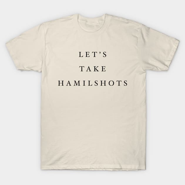 Hamilshots T-Shirt by MrMattRodin